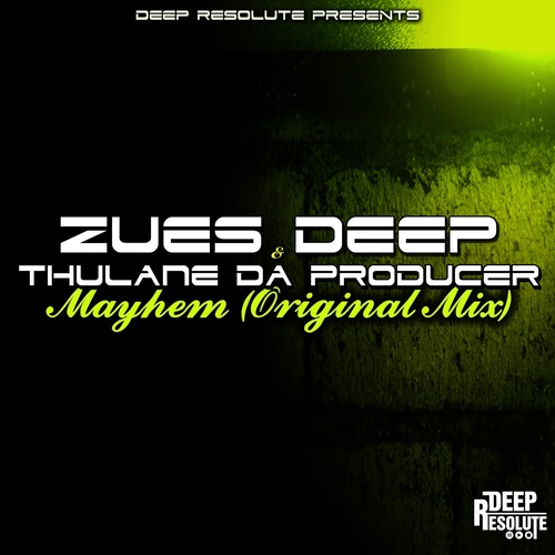Thulane Da Producer, Zues Deep - Mayhem [ZED015]